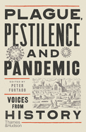 Plague, Pestilence and Pandemic: Voices from History