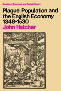 Plague, Population and the English Economy 1348-1530