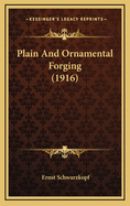 Plain and Ornamental Forging (1916)