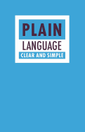 Plain Language: Clear and Simple