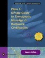 Plain & Simple Guide to Therapeutic Massage & Bodywork Certification