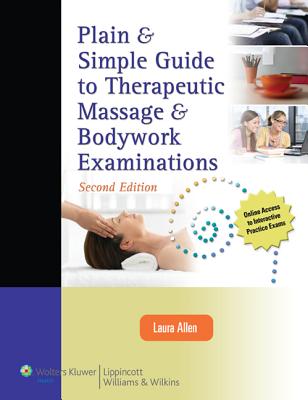 Plain & Simple Guide to Therapeutic Massage & Bodywork Examinations - Allen, Laura