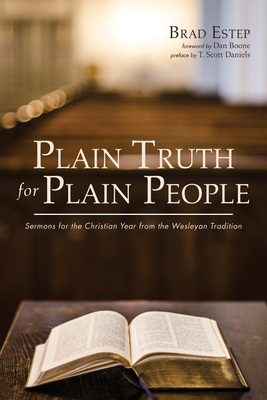 Plain Truth for Plain People - Estep, Brad, and Boone, Dan (Foreword by), and Daniels, T Scott (Preface by)