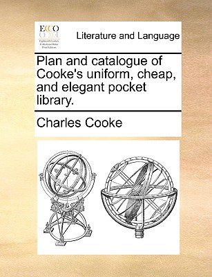 Plan and Catalogue of Cooke's Uniform, Cheap, and Elegant Pocket Library. - Cooke, Charles