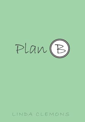 Plan B - Clemons, Linda