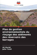 Plan de gestion environnementale du rin?age des s?diments des r?servoirs des barrages