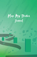 Plan My Trades Journal: Trading Journal for Stocks, Options, Forex, and Futures Trading