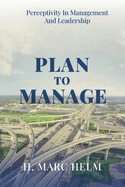 Plan to Manage: Perceptivity in Management and Leadership