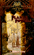 Planar Powers - King, J Robert, and King, Robert, M.D.