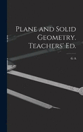 Plane and Solid Geometry. Teachers' ed.