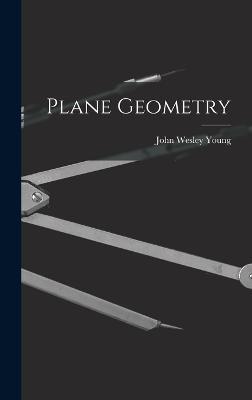 Plane Geometry - Young, John Wesley