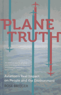 Plane Truth: Aviation's Real Impact on People and the Environment