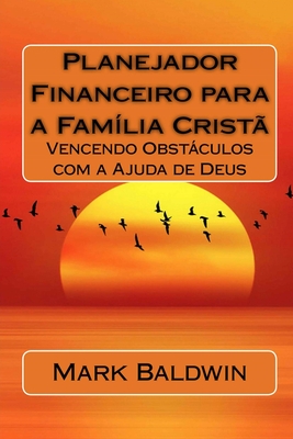Planejador Financeiro Para a Familia Crista - Baldwin, Mark, Dr.
