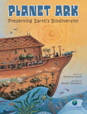 Planet Ark: Preserving Earth's Biodiversity - Mason, Adrienne, Ms.