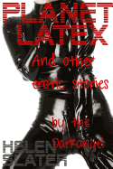Planet Latex: And Other Erotic Stories