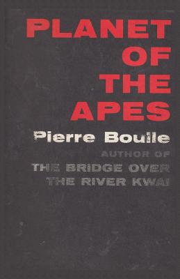 Planet of the Apes - Boulle, Pierre, and Fielding, Xan (Translated by), and Sloan, Sam (Introduction by)