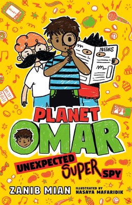 Planet Omar: Unexpected Super Spy - Mian, Zanib