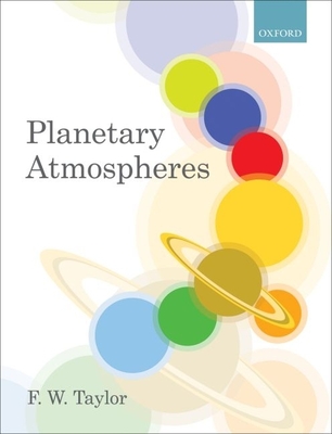 Planetary Atmospheres - Taylor, F.W.