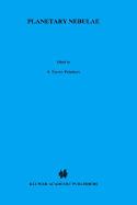 Planetary Nebulae: Proceedings of the 131st Symposium of the International Astronomical Union, Held in Mexico City, Mexico, October 5-9, 1987