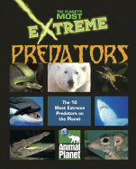 Planets Most Extreme: Predators -L - Blackbirch Press (Creator)
