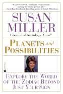 Planets & Possibilities: Explore the World of the Zodiac Beyond Just Your Sign