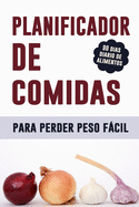 Planificador de Comidas para Perder Peso Fcil: Planificador de Comidas de 90 d?as para perder peso Sea quien pueda ser: En forma y saludable! Registro de alimentos para hacer un seguimiento de lo que come y planificar sus comidas