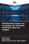 Planification base sur un rseau de neurones artificiels dans les nuages