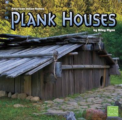 Plank Houses - Flynn, Riley