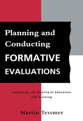 Planning and Conducting Formative Evaluations - Tessmer, Martin