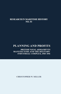 Planning and Profits: British Naval Armaments Manufacture and the Military Industrial Complex, 1918-1941