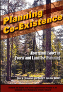 Planning Co-Existence: Aboriginal Issues in Forest and Land-Use Planning