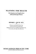 Planning for Health: Development and Application of Social Change Theory