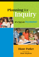 Planning for Inquiry: It's Not an Oxymoron!