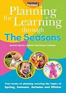 Planning for Learning Through The Seasons