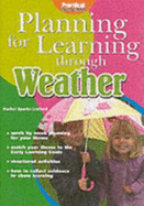 Planning for Learning Through Weather