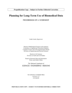 Planning for Long-Term Use of Biomedical Data: Proceedings of a Workshop