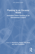 Planning in an Uncanny World: Australian Urban Planning in an International Context