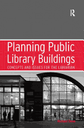 Planning Public Library Buildings: Concepts and Issues for the Librarian