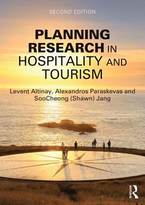 Planning Research in Hospitality and Tourism - Altinay, Levent, and Paraskevas, Alexandros