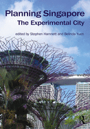 Planning Singapore: The Experimental City