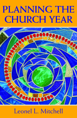 Planning the Church Year - Mitchell, Leonel L