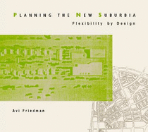Planning the New Suburbia: Flexibility by Design