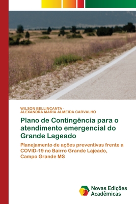 Plano de Conting?ncia para o atendimento emergencial do Grande Lageado - Bellincanta, Wilson, and Maria Almeida Carvalho, Alexandra