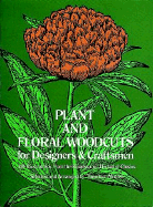 Plant and Floral Woodcuts for Designers and Craftsmen - Clusius, Carolus, and Menten, Ted (Editor)