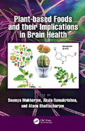 Plant-Based Foods and Their Implications in Brain Health