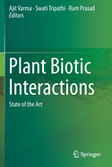 Plant Biotic Interactions: State of the Art