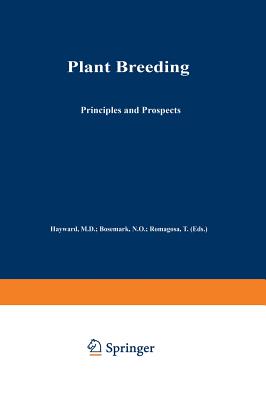 Plant Breeding: Principles and prospects - Hayward, M.D. (Editor), and Bosemark, N.O. (Editor), and Romagosa, T. (Editor)