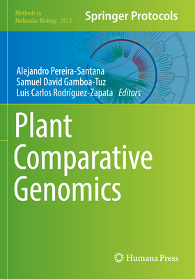 Plant Comparative Genomics - Pereira-Santana, Alejandro (Editor), and Gamboa-Tuz, Samuel David (Editor), and Rodrguez-Zapata, Luis Carlos (Editor)