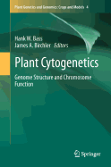 Plant Cytogenetics: Genome Structure and Chromosome Function