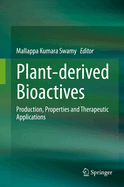 Plant-Derived Bioactives: Production, Properties and Therapeutic Applications